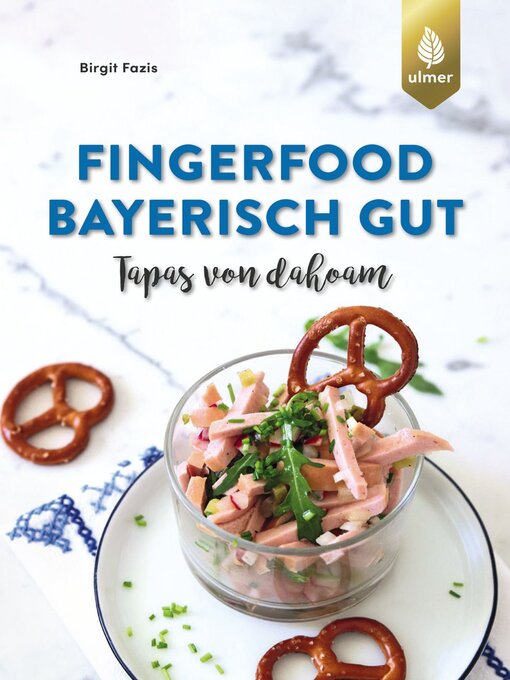Title details for Fingerfood--bayerisch gut by Birgit Fazis - Available